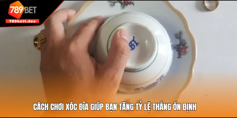 Cách chơi xóc đĩa giúp bạn tăng tỷ lệ thắng ổn định